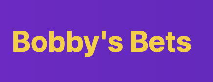 Bobby's Bets